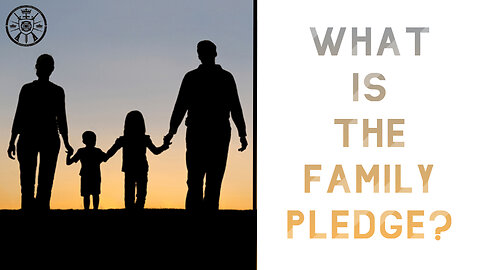 What is the Family Pledge? Part 1 (The King's Report 02/26/2025)