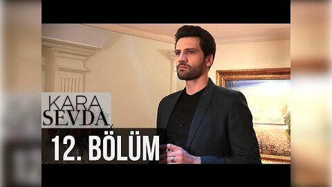 عشق نافرجام 12 Kara Sevda E12 - Persian Subtitle (زیرنویس فارسی)