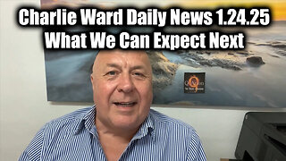 Charlie Ward Daily News 1.24.2025 - What We Can Expect Next..