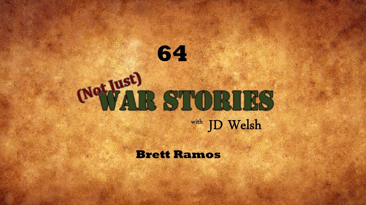 (Not Just) War Stories - Brett Ramos