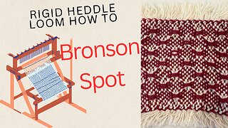 How to Weave Bronson Spot with a Pick-Up Stick on a Rigid Heddle Loom – Beginner Tutorial