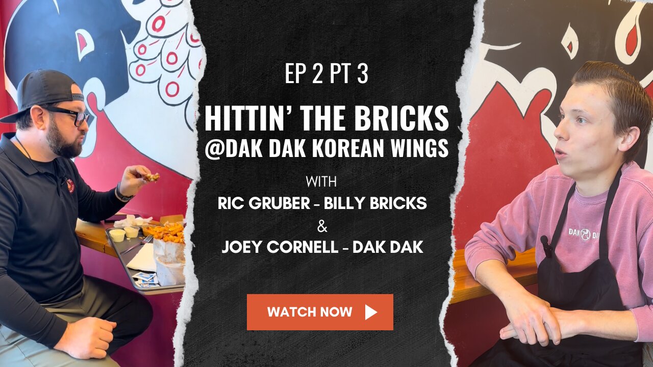 𝐇I𝐓T𝐈N’ 𝐓H𝐄 𝐁R𝐈C𝐊S 🔥 Ep.2 Pt3 with Joey Cornell of Dak Dak & Ric Gruber of Billy Bricks