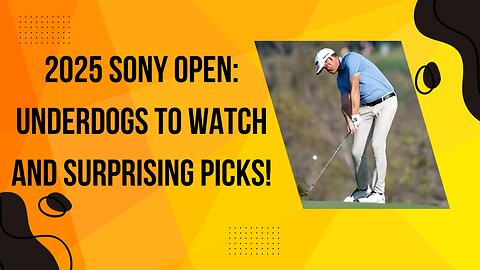 2025 Sony Open: Underdogs to Watch and Surprising Picks!