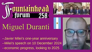 FF-258: Miguel Duranti on Javier Milei's one-year anniversary speech