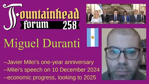 FF-258: Miguel Duranti on Javier Milei's one-year anniversary speech