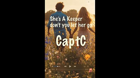 CaptC - She's A Keeper - don't you let her go