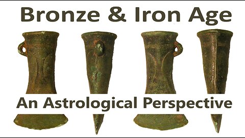 The Bronze & Iron Age, an astrological perspective.