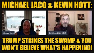 Michael Jaco & Kevin Hoyt: Trump Strikes the Swamp & You Won't Believe What's Happening!