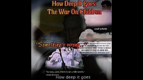 How Deep It Goes: The War On Children