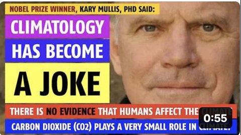 Climatology has become a JOKE, Nobel Prize winner, Kary Mullis, PhD said in 2010