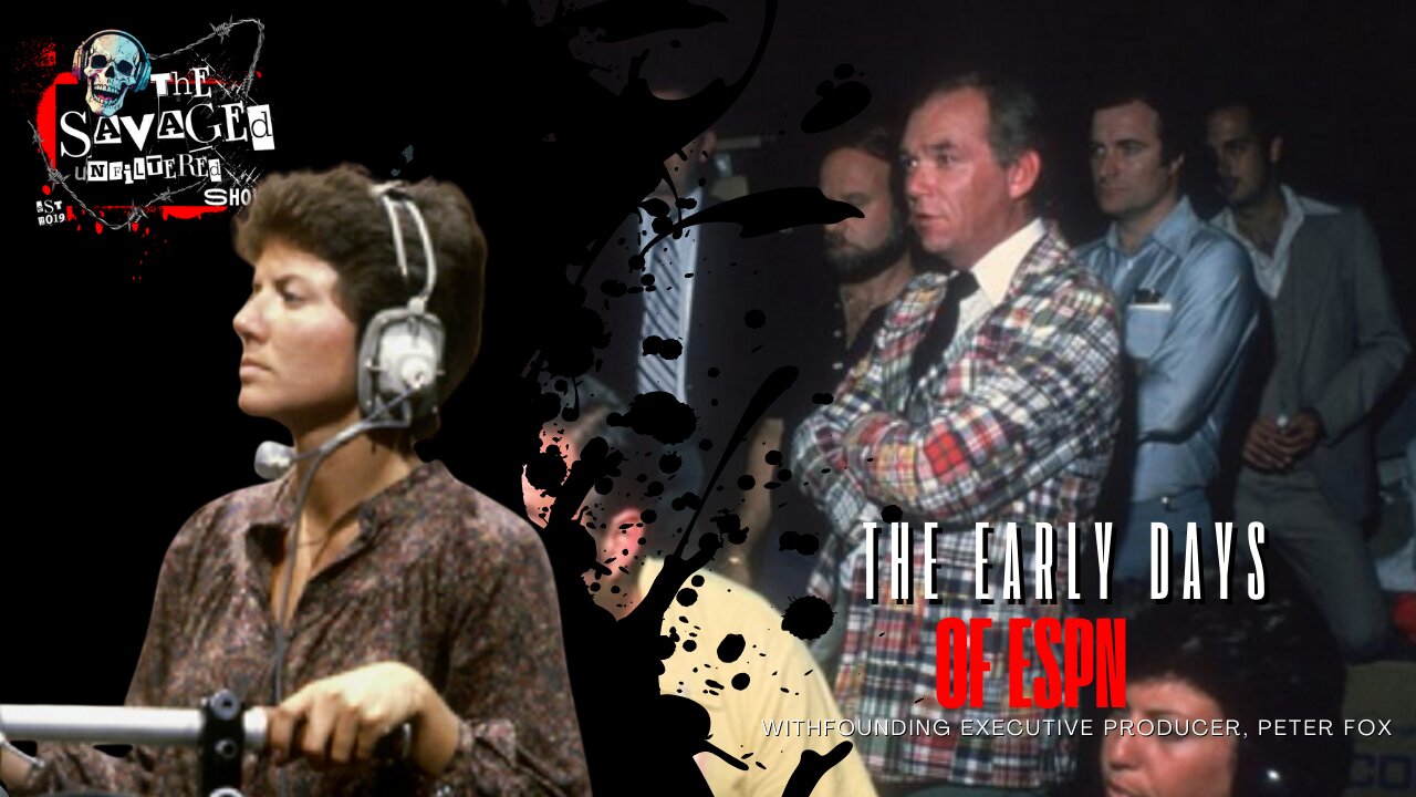S6E622: The Early Days of ESPN with Original Executive Producer, Peter Fox