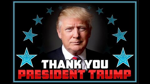 THANK YOU PRESIDENT TRUMP