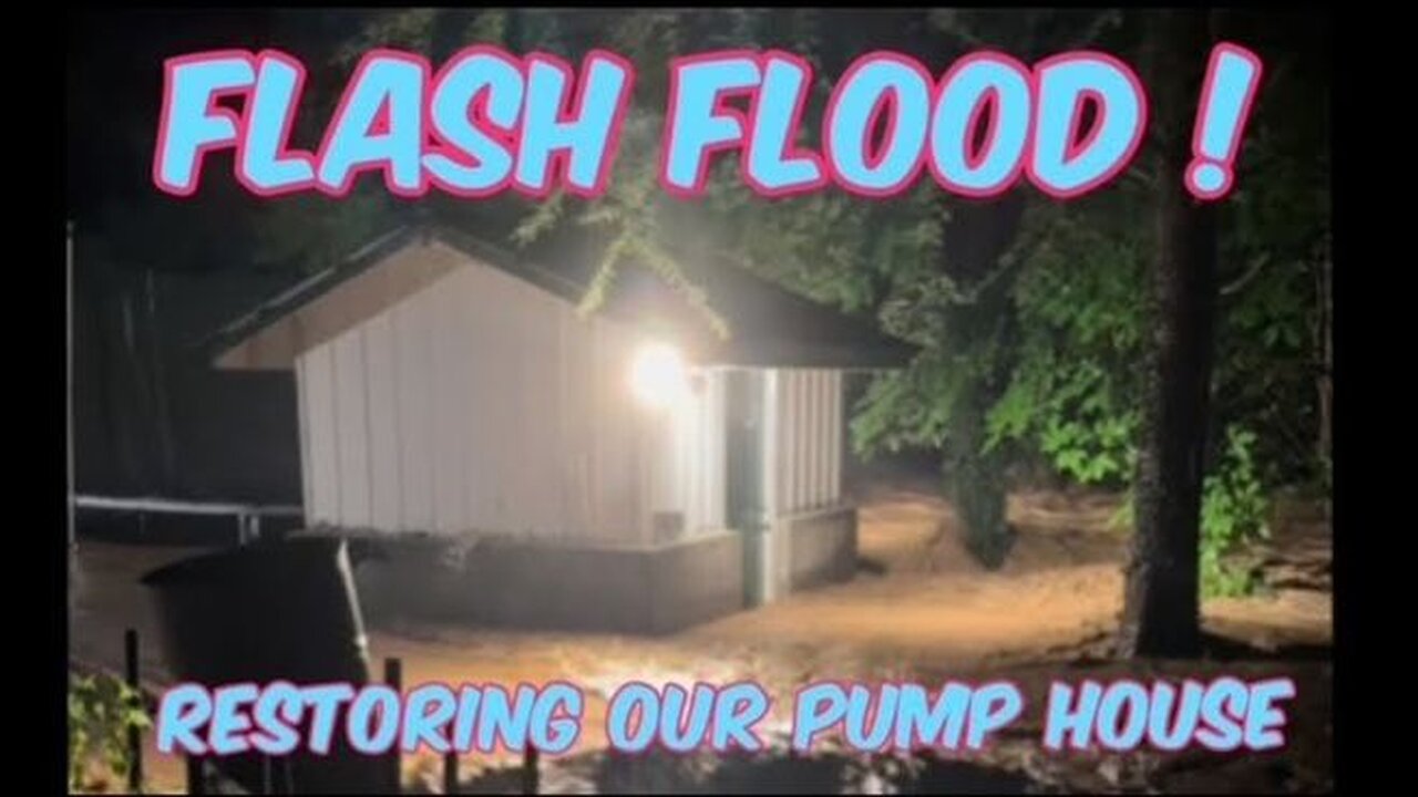 Flash Flood Aftermath! Restoring the Pump House (Our Water Source)