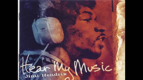 Jimi Hendrix - Hear My Music - Slow Version