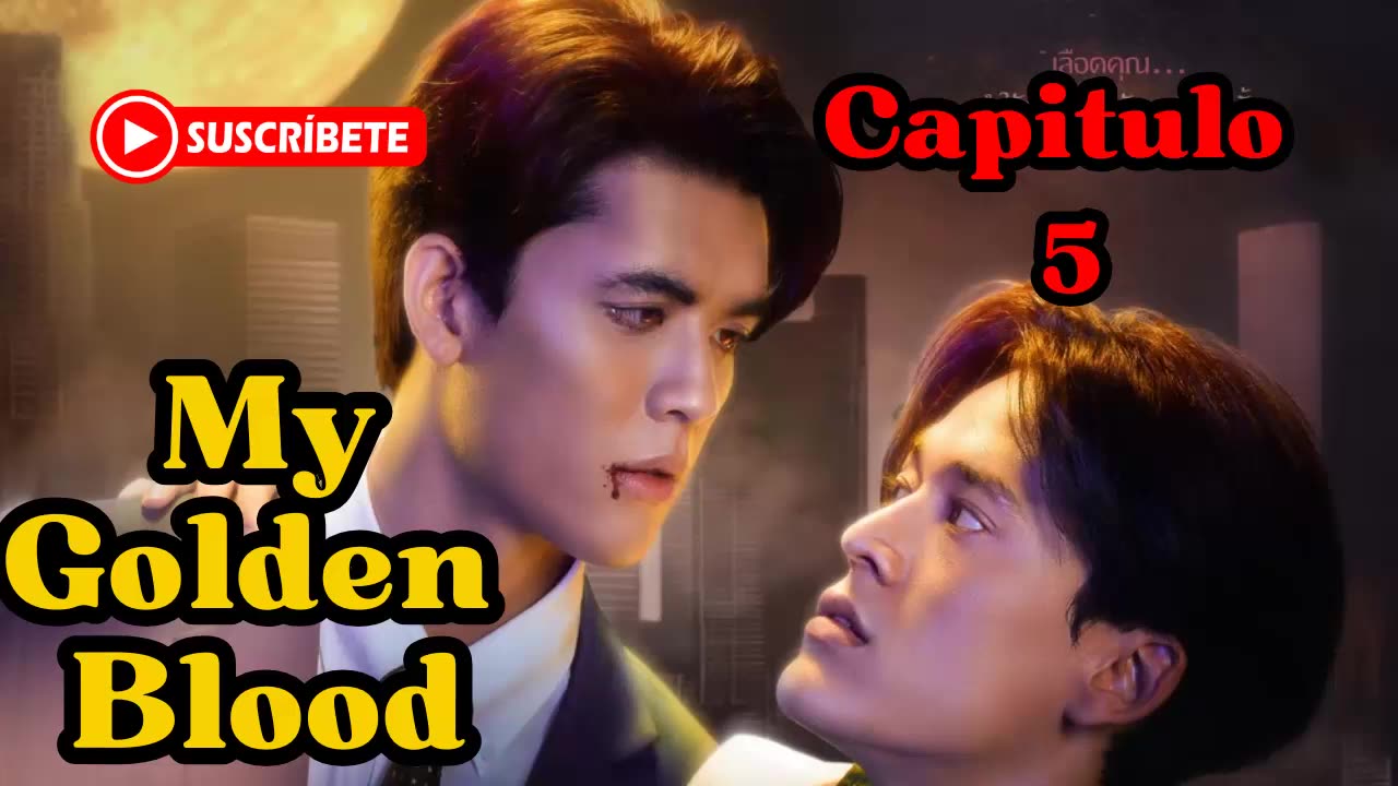 MY GOLDEN BLOOD – capitulo 5