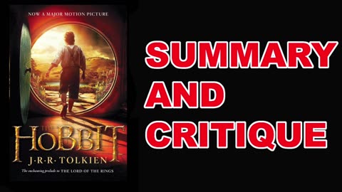 The Hobbit by J.R.R. Tolkien | Summary and Critique