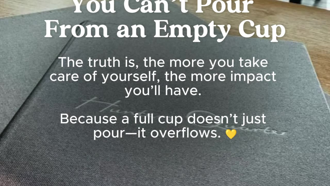 You Can’t Pour From an Empty Cup! Always fill your cup first #womenmotivation #womenlife #lifecoach