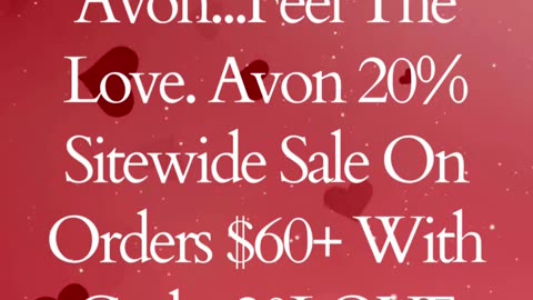 Avon...Feel The Love. Avon 20% Sitewide Sale On Orders $60+ With Code: 20LOVE