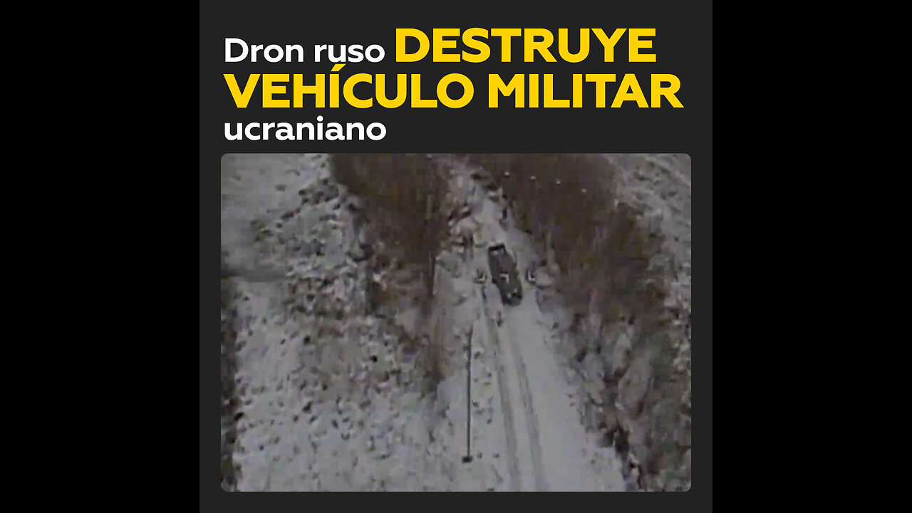 Dron ruso destruye una camioneta de fuerzas ucranianas