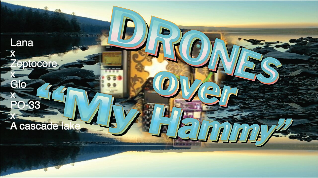 Drones over "My Hammy"