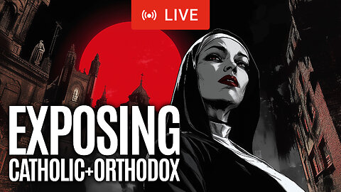 🔴 Exposing the Roman Catholic & Orthodox Church | #catholic #orthodox #church