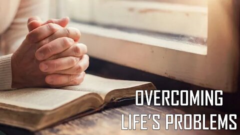 01.05.25 Living As An Overcomer - Overcoming Problems