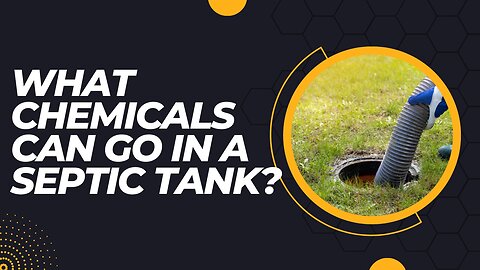 What Chemicals Can Go In A Septic Tank?