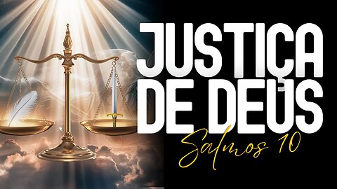 Clamor por JUSTIÇA: A Luz de Deus nas Trevas