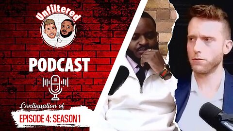 EPISODE 4 PART 2, SEASON 1: Unfiltered Podcast.
