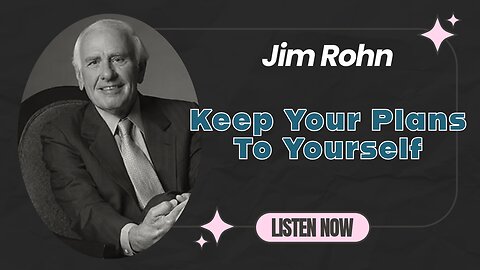 Keep Your Plans to Yourself 🤫🤫 Jim Rohn Motivation