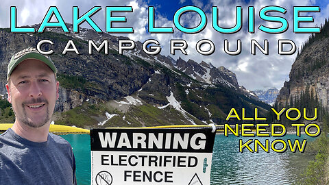 Rule #1 of Lake Louise Campground: Avoid the electric fence! | Full Review