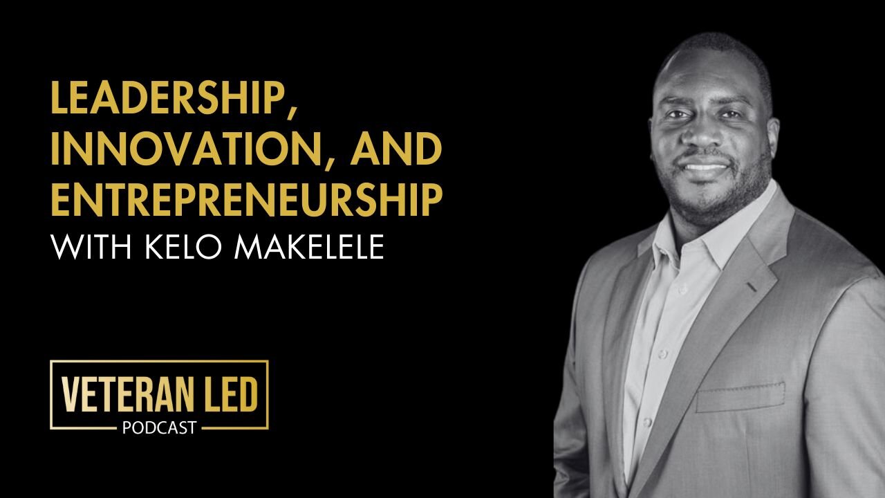 Episode 106: Leadership, Innovation, and Entrepreneurship with Kelo Makelele