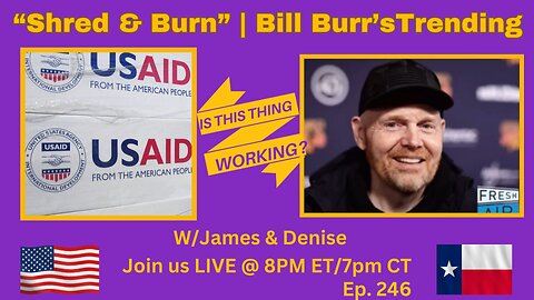 "Shred & Burn" | Bill Burr's Trending