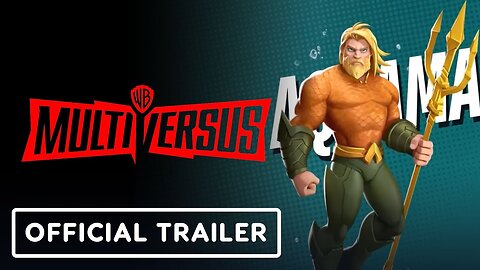 MultiVersus - Official Aquaman: Fighter Move Sets Trailer