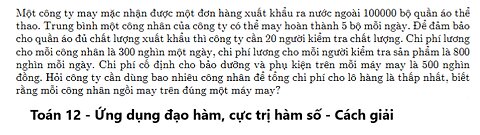 Toán 12: Một công ty may mặc nhận được một đơn hàng xuất khẩu ra nước ngoài 100000 bộ quần áo thể