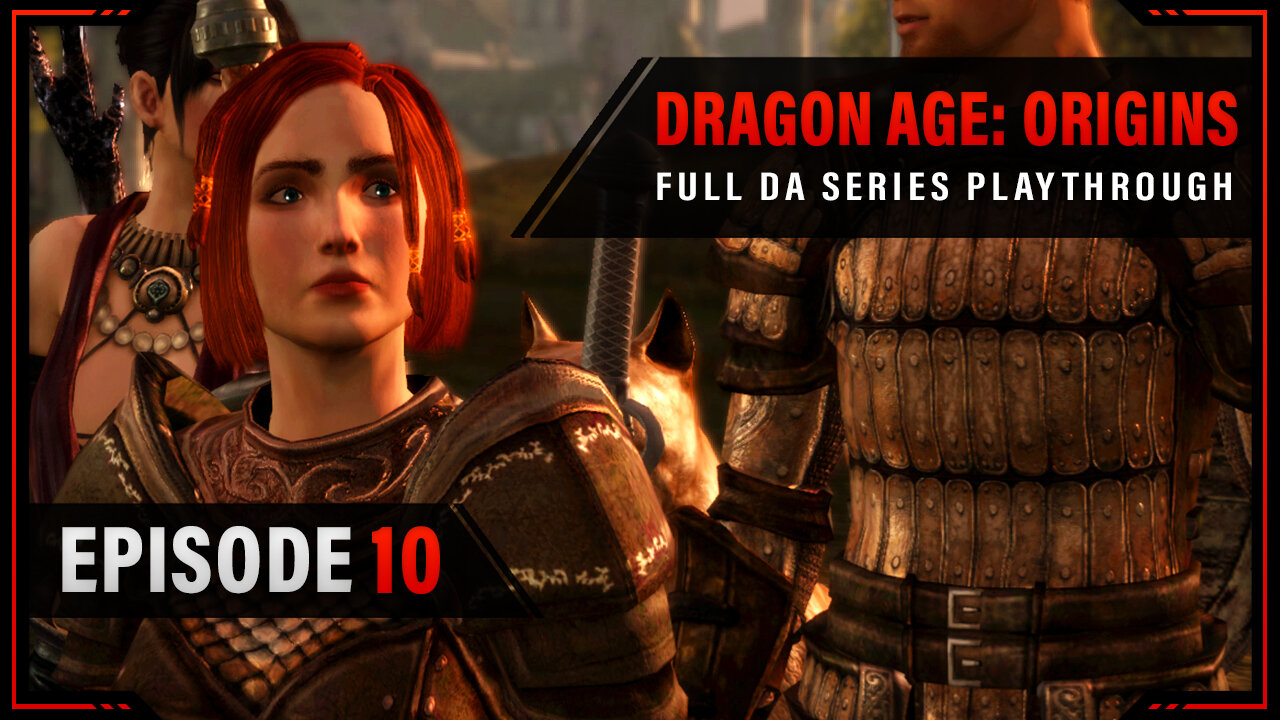 Lothering Troubles | Dragon Age: Origins | Full Playthrough - Episode 10