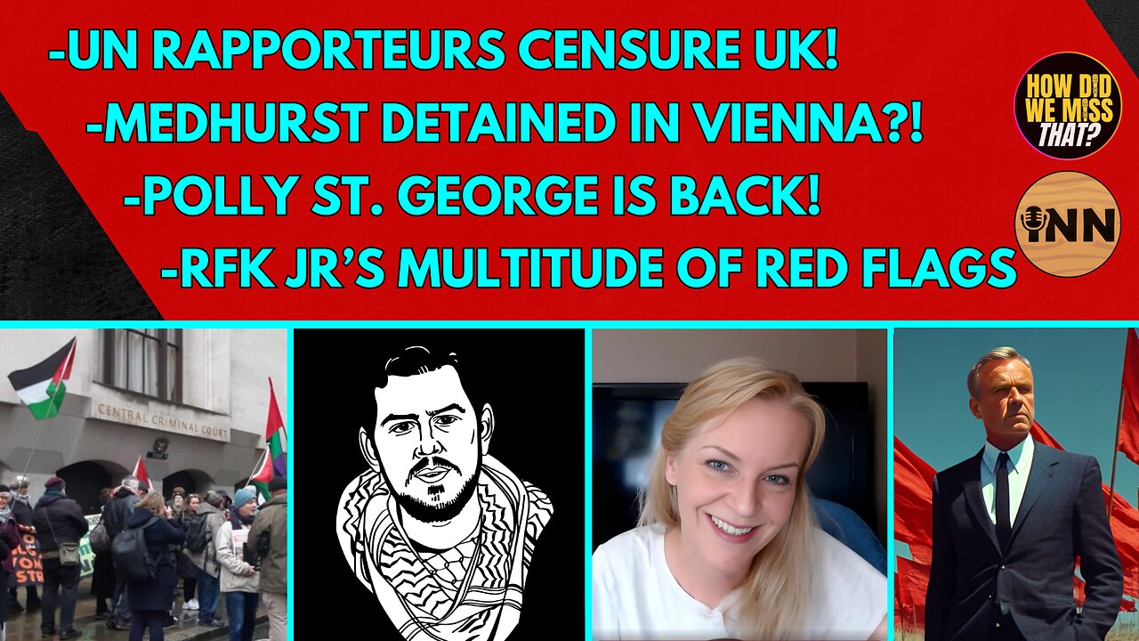UK Censured By The UN | Medhurst Detained in Vienna | Amazing Polly | RFK Jr Article | @GetIndieNews