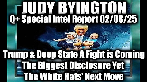 Judy Byington Special 2.8.25 ~ Trump & Deep State A Fight Is Coming; The White Hats' Next Move