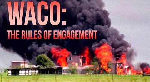 WACO: THE RULES OF ENGAGEMENT