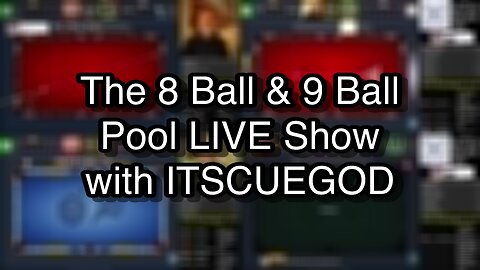 The 8 Ball & 9 Ball Pool LIVE Show with ITSCUEGOD