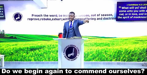 Do we begin again to commend ourselves?