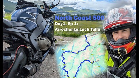 Scotland Day 1 Ep 1 - Arrochar to Loch Tulla