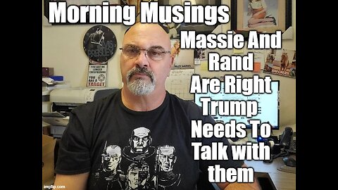 Morning Musings: Massie & Rand Are Correct