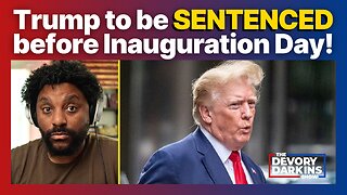 BREAKING: Trump to be SENTENCED before Inauguration day