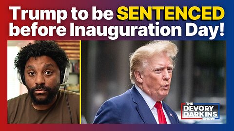 BREAKING: Trump to be SENTENCED before Inauguration day