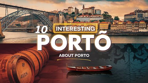 10 Interesting Facts About Porto | Discover Portugal’s Coastal Gem | Life Travel