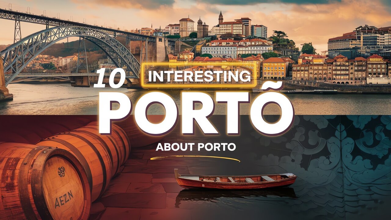 10 Interesting Facts About Porto | Discover Portugal’s Coastal Gem | Life Travel