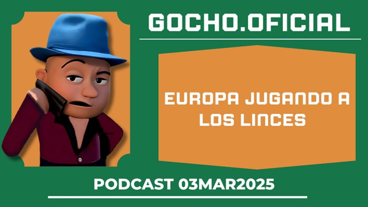 [03MAR2025] EUROPA JUGANDO A LOS LINCES [GOCHO.OFICIAL]