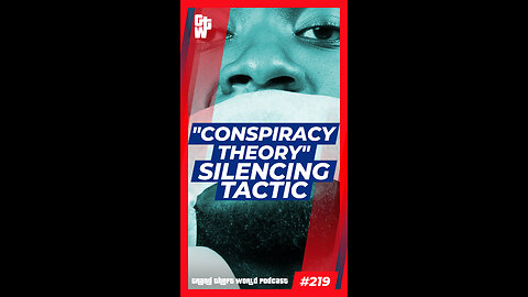 "Conspiracy Theory" Silencing Tactic | #GrandTheftWorld 219 (Short)