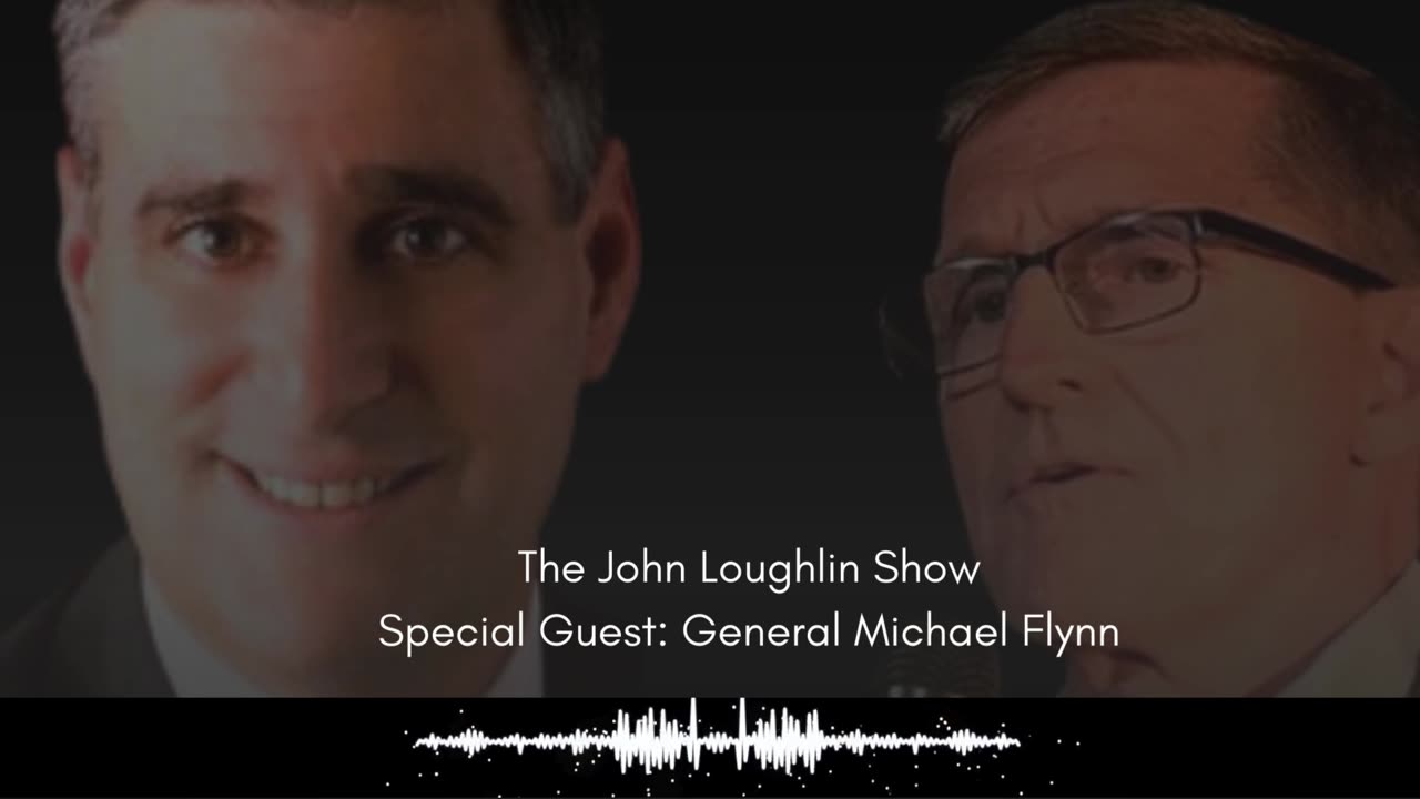 The John Loughlin Show with General Flynn